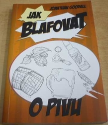 Jonathan Goodall - Jak blafovat o pivu (2017) 