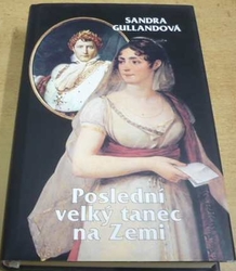Sandra Gullandová - Poslední velký tanec na Zemi (2004)