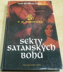V. P. Borovička - Sekty satanských bohů (2002)