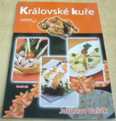 Jaroslav Vašák - Královské kuře (2009)