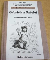 Robert Altman - Nomenologický obraz. Jména: Gabriela a Gabriel (2003)  