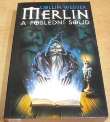 Collin Webber - Merlin a poslední soud (1999)