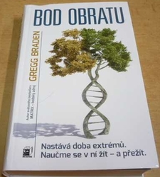 Gregg Braden - Bod obratu (2015) 