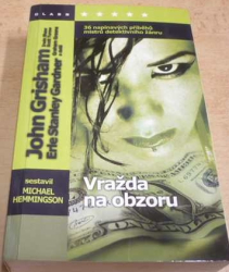 John Grisham - Vražda na obzoru (2005)