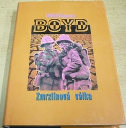 William Boyd - Zmrzlinová válka (1995)