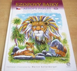 Martin Kellenberger - Ezopovy bajky (2009) dvojjazyčná CZ. GB.