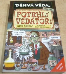 Nick Arnold - Potrhlí vědátoři (2006)