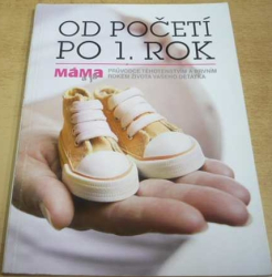 Od početí po 1. rok. Máma a já (2005)