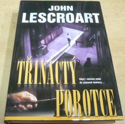 John Lescroart - Třinástý porotce (2001)