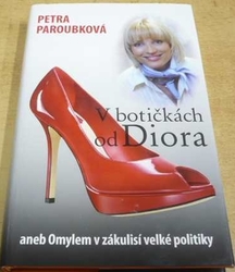 Petra Paroubková - V botičkách od Diora (2010)
