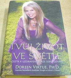 Doreen Virtue - Tvůj život ve světle (2012)