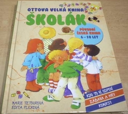 Marie Tetourová - Ottova velká kniha. Školák (2015)