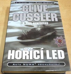 Clive Cussler - Hořící led. V hlavní roli Kurt Austin (2003)