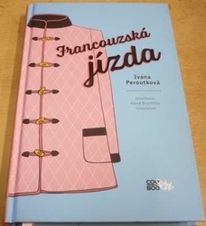 Ivana Peroutková - Francouzská jízda (2017)