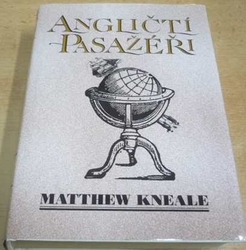 Matthew Kneale - Angličtí pasažéři (2002)