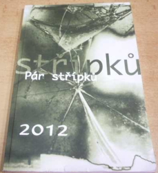 Pár střípků 2012. Devátý ročník (2012)