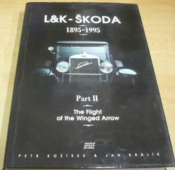 Petr Kožíšek - L & K - Škoda 1895 - 1995. The Flight of the Winged Arrow. Part II. (1995) anglicky