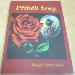 Magda Křepelková - Příběh ženy (2011)