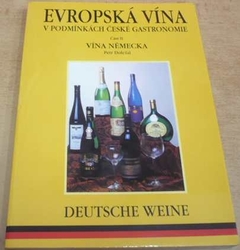 Petr Doležal - Evropská vína v podmínkách české gastronomie. Část II. Vína německá (1997)