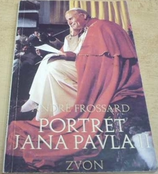 André Frossard - Portrét Jana Pavla II. (1990)