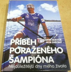 Martin Doktor - Příběh poraženého šampiona (2000) PODPISY OBOU AUTORU !!!