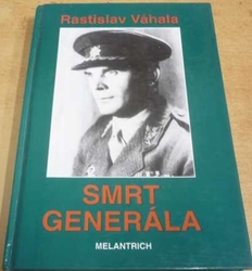 Rastislav Váhala - Smrt generála (1992)
