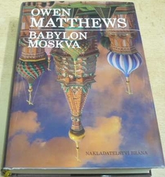 Owen Matthews - Babylon Moskva (2014)