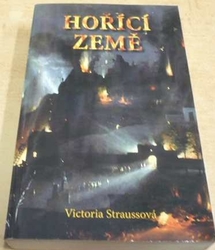 Victoria Straussová - Hořící země (2011)