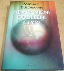 Michael Buschmann - Nemocniční oddělení čtyři (1992)