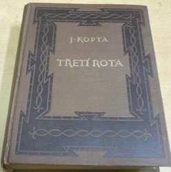 Josef Kopta - Třetí rota (1925) 