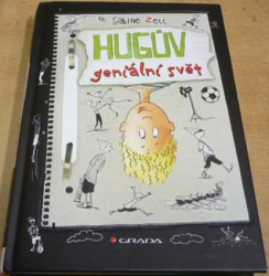Sabine Zett - Hugův geniální svět (2013)