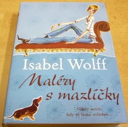 Isabel Wolff - Maléry s mazlíčky (2007)