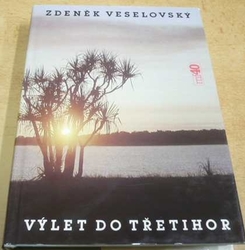 Zdeněk Veselovský - Výlet do třetihor (1986)