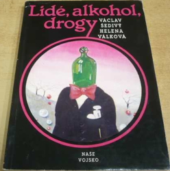 Václav Šedivý - Lidé, alkohol, drogy (1988)