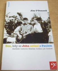 Jim O´Donnell - Den, kdy se John setkal s Paulem (1996)