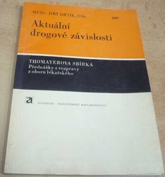 Jiří Drtil - Aktuální drogové závislosti (1978)