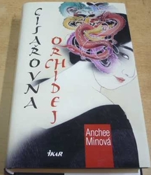 Anchee Minová - Císařovna Orchidej (2005)