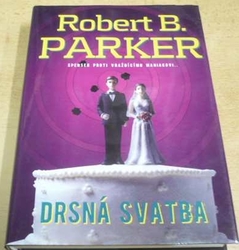 Robert B. Parker - Drsná svatba (2009) 