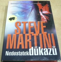 Steve Martini - Nedostatek důkazů (2002)