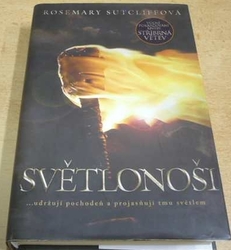 Rosemary Sutcliffová - Světlonoši (2011)