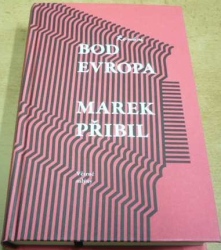 Marek Přibil - Bod Evropa (2019)
