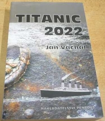 Jan Váchal - Titanic 2022 (2011)