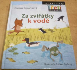 Zuzana Kovaříková - Za zvířátky k vodě (2012)