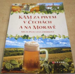 Milan Plch - Kam za pivem v Čechách a na Moravě (2016)