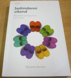 Ricardo Semler - Sedmidenní víkend (2013) 