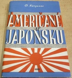 O. Kruganov - Američané v Japonsku (1950)