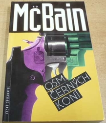 Ed McBain - Osm černých koní (1997)