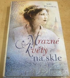 Jiří Hanibal - Mrazné květy na skle (2017)