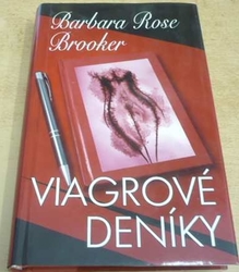 Barbara Rose Brooker - Viagrové deníky (2012)