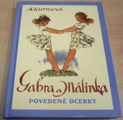 Amálie Kutinová - Gabra a Málinka. Povedené dcerky (2016)